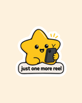 Just one more reel